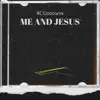 Rc Goodwin - Me and Jesus - Single